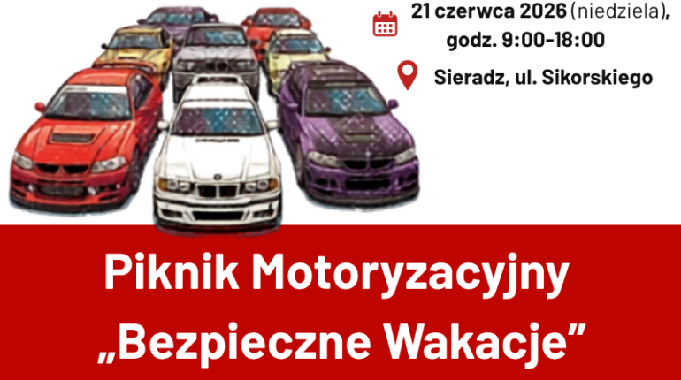 Wielkie motoryzacyjne święto w Sieradzu! Nadchodzi piknik "Bezpieczne Wakacje"
